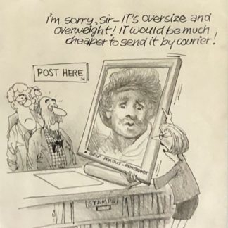 Original Ink & Pencil Cartoon “I’m sorry, Sir - it’s oversize and overweight! It would be much cheaper to send it by courier!” Geoffrey Raynor Hook OAM (1928 – 2018) 4
